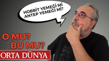 İSİMSİZ ŞEYLER Mİ HÖYÜKLÜ KİŞİLER Mİ? O Mu Bu Mu? | Orta Dünya | Yüzüklerin Efendisi