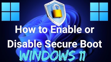 How to Enable or Disable Secure Boot on Windows 11 (2025 Easy Guide)