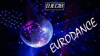 Eurodance Mix, DJEC18 DJ SET [Maggio 2023]