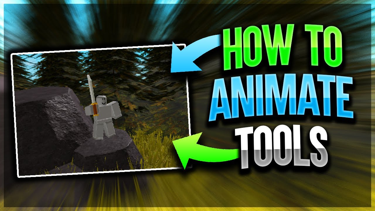 Roblox Studio How To Animate A Tool 2020 Youtube - roblox animation tutorial 2020