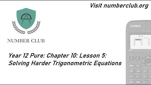 Solving harder Trig equations: Year 12 Pure Maths. Chapter 10. Lesson 5.