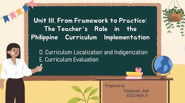 Ed 301: Unit 3: Curriculum Localization, Indigenization and Evaluation — Tinapunan, Jean 