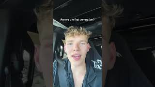 Are we the first generation?