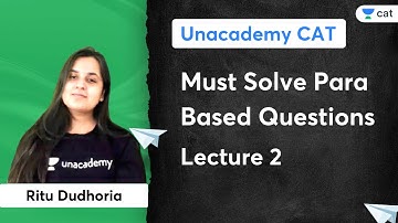 Must Solve Para Based Questions | L2 | Ritu Dudhoria | CAT 2022 | Unacademy CAT