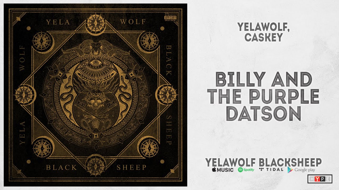 Yelawolf & Caskey - "Billy And The Purple Datson" (Yelawolf Blacksheep)