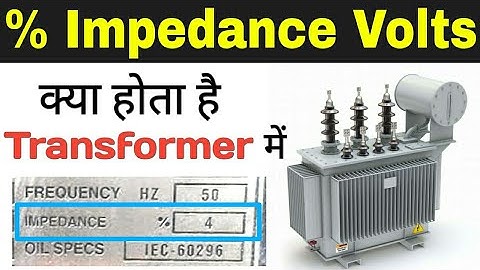 What is % Impedance in Transformer | Electrical Transformer