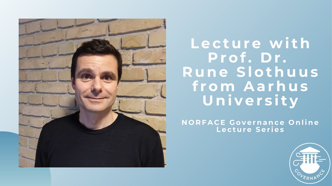 NORFACE Governance Online Lecture Series: Prof. Dr. Rune Slothuus ...