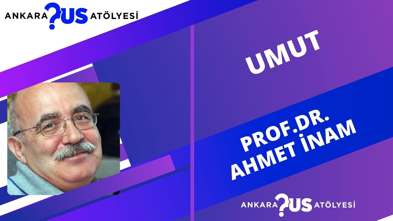 Umut - Prof.Dr. Ahmet İnam
