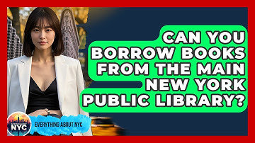 Can You Borrow Books From The Main New York Public Library? - Everything About NYC
