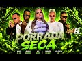 PORRADA SECA - Mael da CN, Trovão no Beat, Barca na Batida, MC BEATRIZ, EO Gusta MC