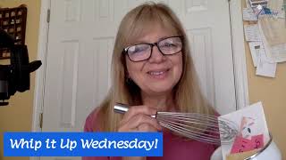 Whip It Up Wednesday   July 22  2026