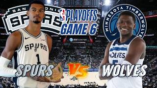 San Antonio Spurs vs Minnesota Timberwolves Game 6 Live Play by Play