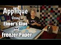 Raw Edge Applique With Freezer Paper and Elmer