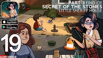 Find Joe - Secret of the Stones LITTLE SHERIFF HOUSE Part 3 Walkthrough (Android / IOS)