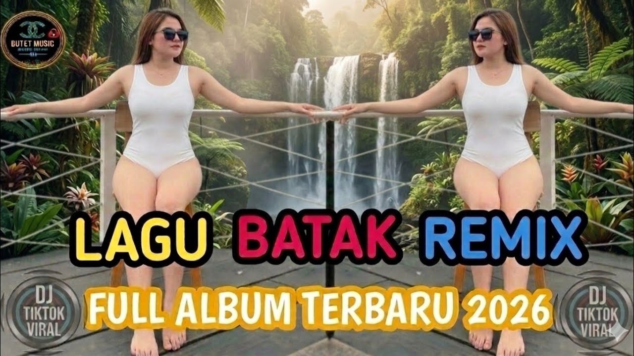 FULL ALBUM DJ BATAK REMIX VIRAL TIK TOK TERBARU 2026