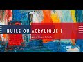 Peinture à l'huile ou peinture acrylique. Que choisir quand on est débutant en peinture ?