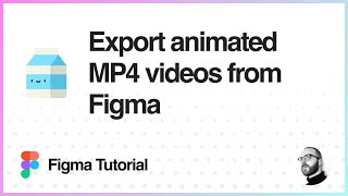 Figma Tutorial: Export animated MP4 videos from Figma Net Worth