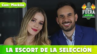 LA ESC0RT DE LA SELECCIÓN - MUY FUERA DE LUGAR EP 1