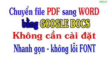 Cách chuyển  PDF sang WORD l MIỄN PHÍ - Không cần cài đặt l Ai cũng làm được l BNIT4.0