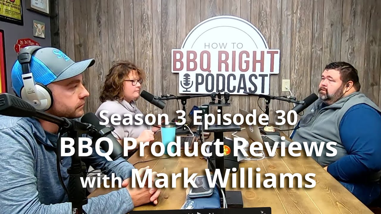 BBQ Product Reviews with Mark Williams – Season 3: Episode 30