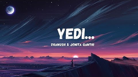 Yedi song | Lyrics | Nilavukku en Mel ennadi kobam