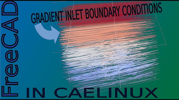 FreeCAD CFD- Gradient Inlet |JOKO ENGINEERING|
