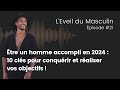 Comment tre un homme accompli en 2024 10 cls pour conqurir et raliser vos objectifs