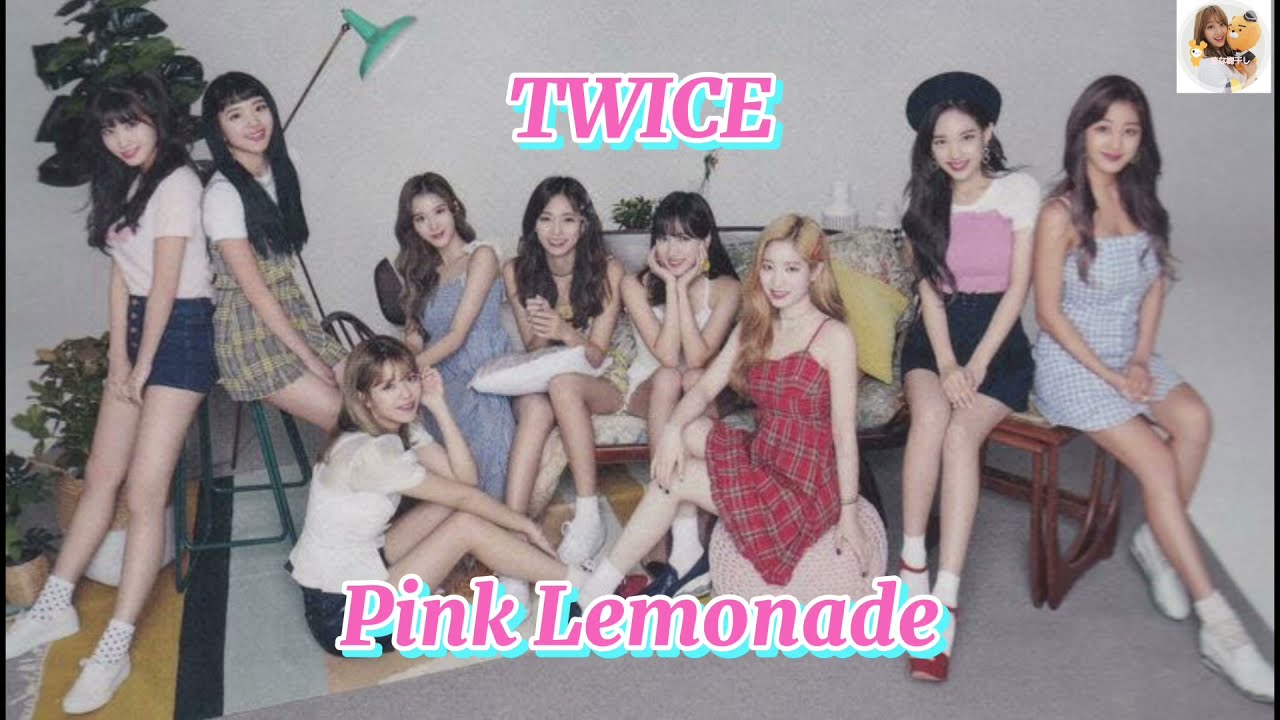 Twice Pink Lemonade 日本語歌詞 Youtube
