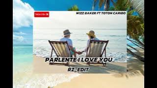 WAYASE - PARLENTE I LOVE YOU - RZ - REMIXXXXX
