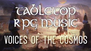Voices of the Cosmos - Tabletop RPG Music (otherworldly atmosphere)