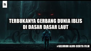 IBLIS DARI DASAR LAUT   - Seluruh Alur Cerita Film UNDERWATER (BESERTA PENJELASAN) #Gostmovie #Alien