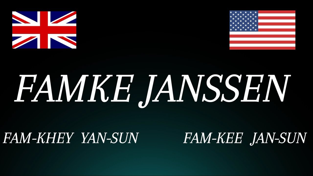 Learn How to Pronounce 'Famke Janssen' Perfectly: UK vs USA (Celebrity