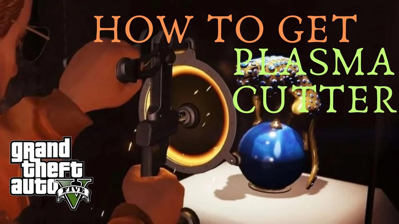GTA V/GUIDIED ABOUT PLASMA CUTTER PREP/CAYO PERICO gaming gta5 YouTube