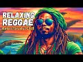 ✅ New Reggae Songs 2024 🍓BEST REGGAE MUSIC MIX 2024️🏵️RELAXING REGGAE SONGS