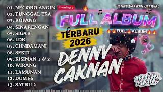 NEGORO ANGIN - TUNGGAL EKA - ROPANG - SINARENGAN - SIGAR || DENNY CAKNAN FULL ALBUM TERBAIK