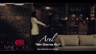 Arel - Bir Damla Su Resimi