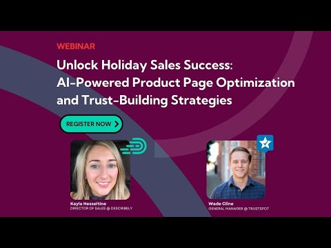 How to Power Up Your Product Pages to Drive More Sales This Holiday Season (Leveraging Trust and AI)