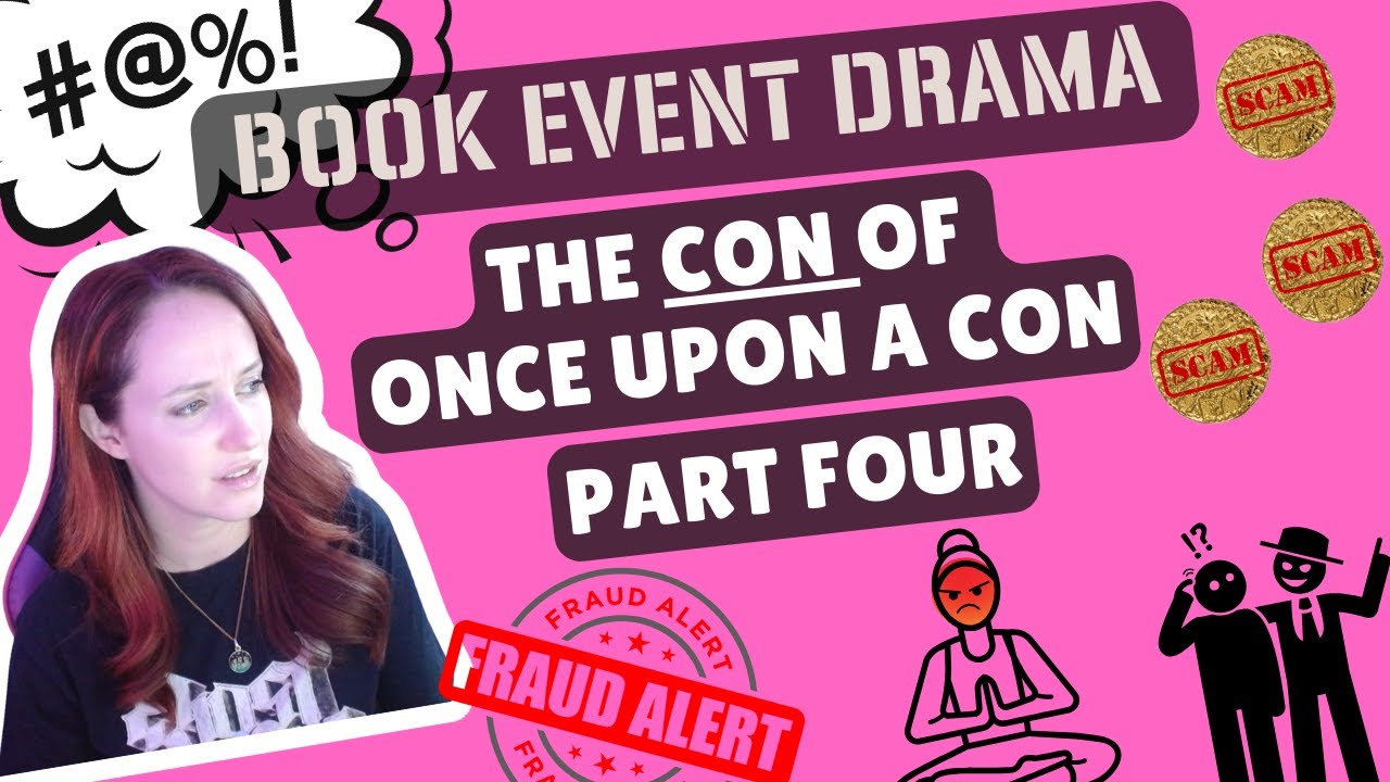 Book Event Drama: The Con of Once Upon a Con - Part Four