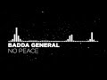 Badda general  no peace sound boy song