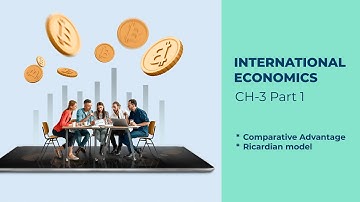 International Economics: Comparative Advantage and Ricardian Model