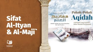 Dalil dari Kitab Allah ‘Azza wa Jalla 21: Sifat Al-Ityan dan Al-Maji`