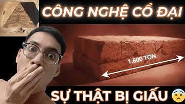 CÔNG NGHỆ CỔ ĐẠI: Sự thật gây sốc về các nền văn minh vượt trước tương lai