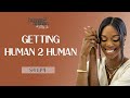 Getting human 2 human with stacy ike