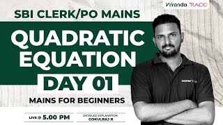Sbi Clerkpo Mains  Quadratic Equation  Day 01  Mains For Beginners  Gokul Raj