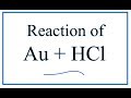 Gold and Hydrochloric Acid Reactions