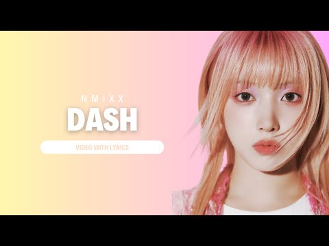 NMIXX 'DASH' Video With lyrics
