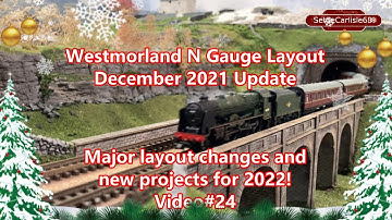 Model Railway N Gauge Layout Westmorland on the Settle Carlisle Railway, November Update Video#24