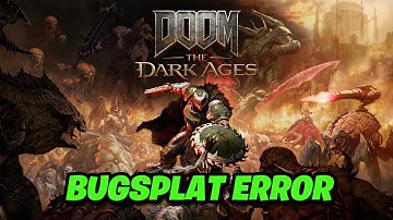 DOOM The Dark Ages BUGSPLAT Error On PC FIX🔥🎮