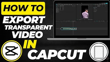 CapCut Transparent Video Tutorial | Export Without Background (2025 Guide)