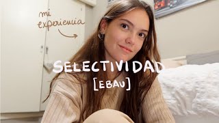 mi experiencia en selectividad y bachillerato | PAU, EBAU